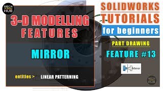 SOLIDWORKS Feature #13 | MIRROR | Linear Patterning  | Solidworks for Beginners