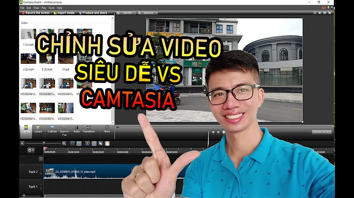 Hướng dẫn chỉnh sửa video bằng camtasia 9