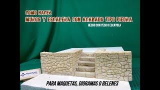 Como hacer MUROS Y ESCALERA/acabado tipo PIEDRA/de yeso o escayola/para Maqueta Diorama belene/2022