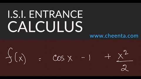 Is the function f(x) = cos x - 1 + x^2/2 increasing or decreasing? | I.S.I. Entrance | Calculus