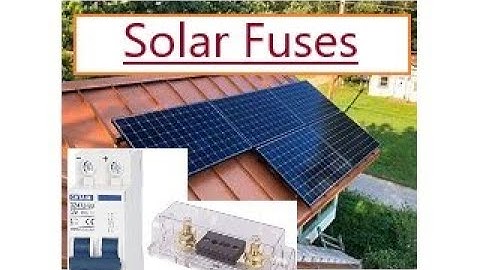 Off Grid Solar fuses...