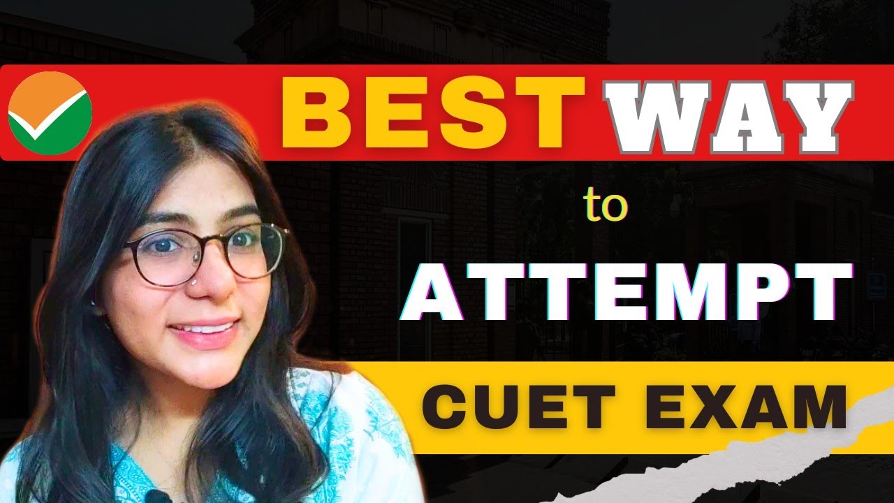 Best way to attempt the CUET Exam 💯 | CUET 2024 | WalkInWithArpi - YouTube