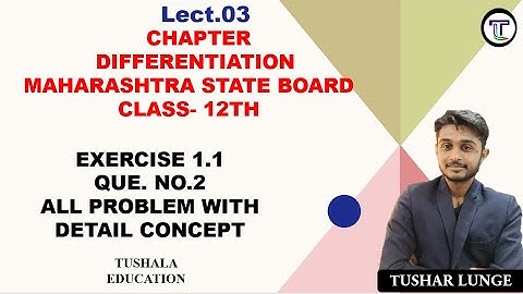 Lecture 3- Differentiation | Maharashtra Board Class 12 | Math 2| Exercise 1.1 Problem 2 Explained