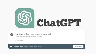 Duplicate without user selected canonical problem solved by using ChatGPT | ChatGPT OpenAI System