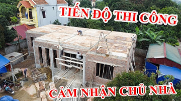 Kiểm tra tiến độ thi công & cảm nghĩ của chủ đầu tư khi thi công trọn gói
