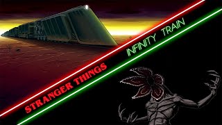 Infinity Train x Stranger Things [Mashup + Remix]