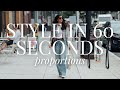 60 second styling hacks how to style outfits with proportions