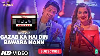 T-Series Mixtape :Gazab Ka Hai Din Bawara Mann Song | Shaan Sukriti K | Bhushan Kumar Ahmed Abhijit