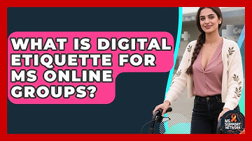 What Is Digital Etiquette For MS Online Groups? - MS Support Network