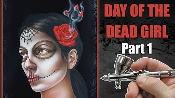 Airbrushing a Day of the Dead Girl : Part 1