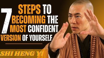 7 Steps to Becoming the Most Confident Version of Yourself | Shi Heng Yi Life-Changing Motivation