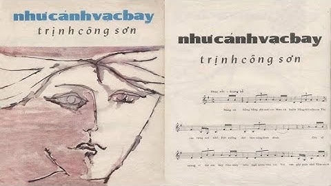 Như cánh vạc bay - Bản thu âm mộc, xúc cảm nhất - [Trịnh Công Sơn, Khánh Ly]