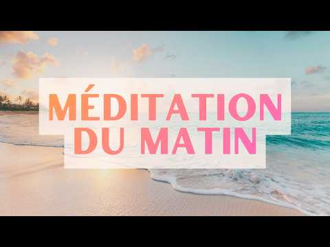 Méditation du matin | 10 minutes pour illuminer votre journée