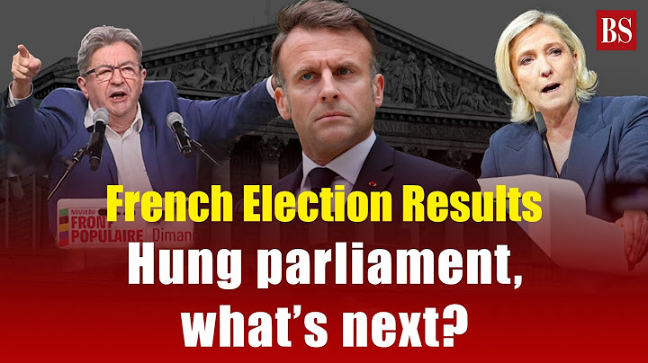 France Election Results: Hung parliament, what’s next?