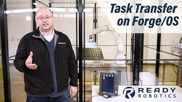 Task Transfer with Forge/OS 5.1