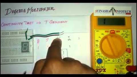 6 Multimeter -  Continuity Test   7 Segment