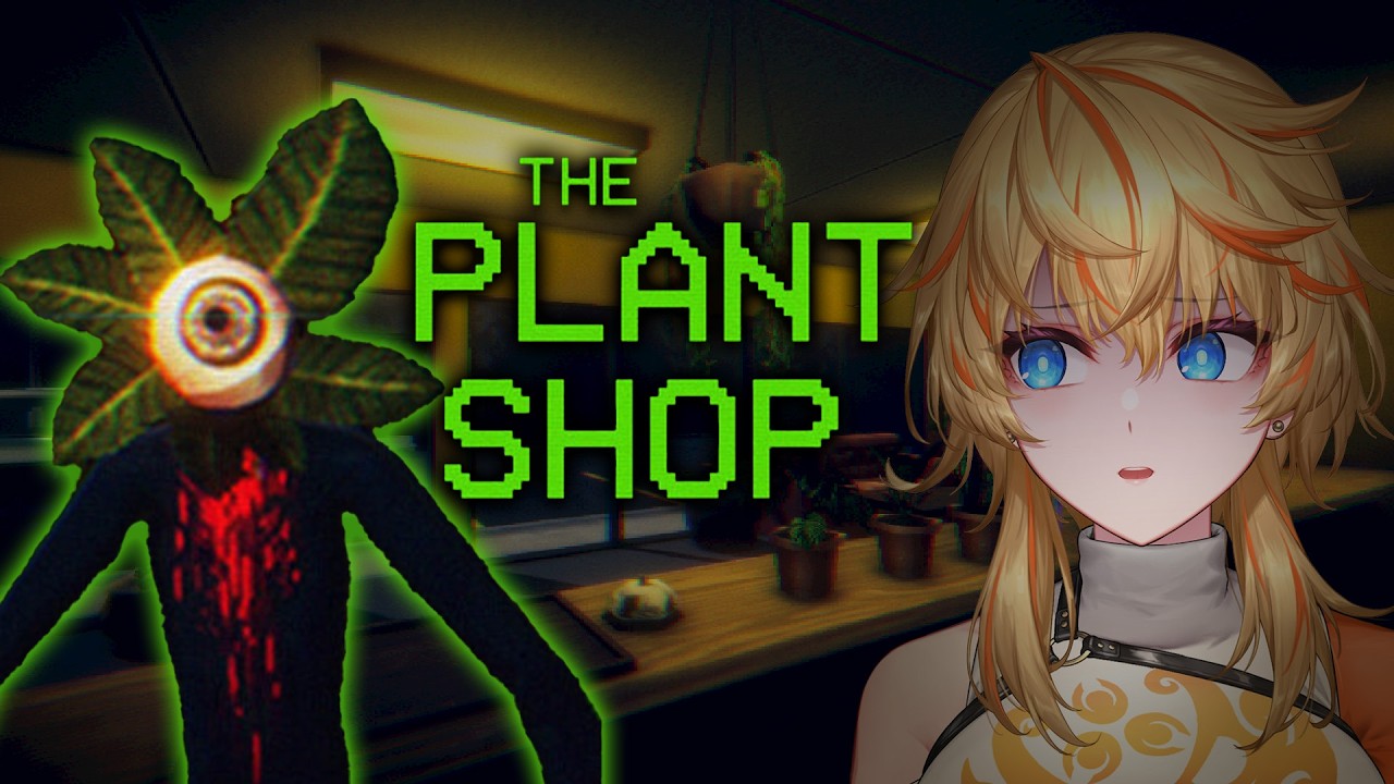 This PLANT SHOP is growing some HORRORS...【The Plant Shop】 FULL Playthrough