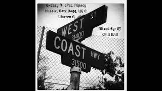 Westcoast Remix ft  2Pac, Nipsey Hussle, Nate Dogg, YG & Warren G (DJ Chill Will Mix)