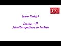 Jobs/ Occupations in Turkish, Lesson - 11