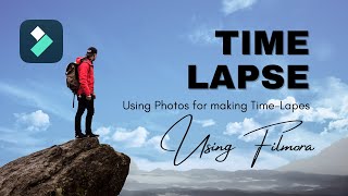 Creating Stunning Time-Lapse Videos with Filmora | Easy Photo to Time-Lapse Tutorial