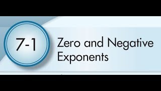 7-1 Zero and Negative Exponents