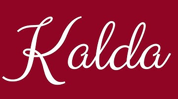 Learn how to Write the Name Kalda Signature Style in Cursive Writing