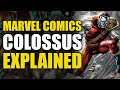 Marvel Comics: Colossus Explained | Comics Explained