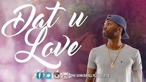 Konshens - Dat Yuh Luv (Caliente Riddim) 2017