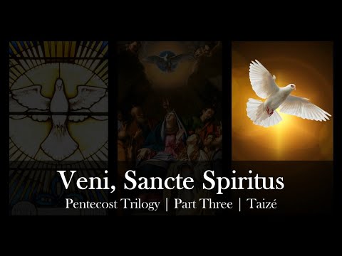 Veni Sancte Spiritus | Taize | Pentecost Sequence Trilogy Part 3 | C. Walker | Sunday 7pm Choir