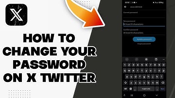 How To Change Your Password On X Twitter 2025