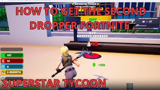 HOW TO GET THE SECOND DROPPER FORTNITE MAP CREATIVE / MAP FORTNITE TYCOON SUPERSTAR TYCOON