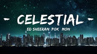 Ed Sheeran, Pokémon - Celestial (Lyrics) |Top Version