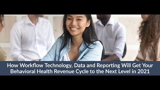 How Technology Will Accelerate your Behavioral Health Revenue Cycle in 2021