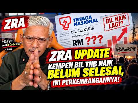 ZRA UPDATE FULL LIVE TERBARU! Kempen Bil TNB Naik Belum Selesai, Ini Perkembangannya! #BilNaikTNB