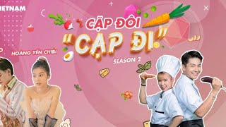 [Season 2] Cặp đôi cạp đi - Tập 10 - Khách mời Hoàng Yến Chibi ft Tino