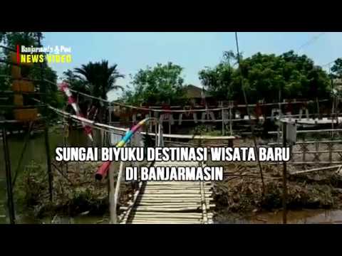 Sungai Biyuku Destinasi Wisata Baru Di Banjarmasin Sungai Biyuku Destinasi Wisata Baru Di Banjarmasin