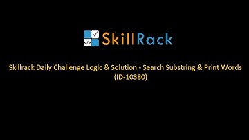 Skillrack Daily Challenge Logic & Solution - Search Substring & Print Word (ID-10380)