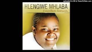 Hlengiwe Mhlaba - Uyangithanda Ubaba