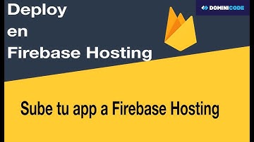 Deploy de aplicación en Firebase - Hosting Firebase