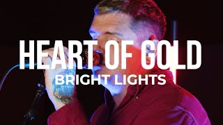 Heart of Gold - "Bright Lights" Exclusive Performance and Interview (SOTU)