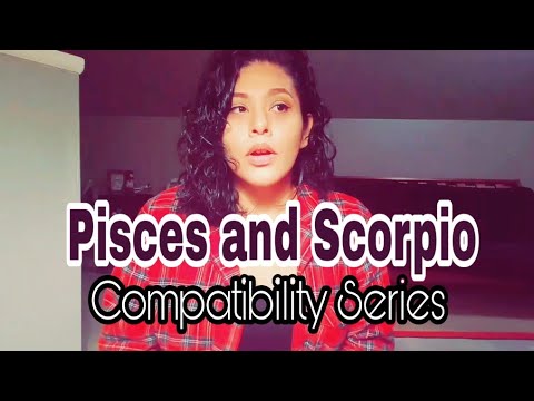 Pisces and Scorpio