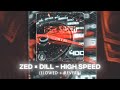 ZED DILL HIGH SPEED Slowed Reverb 