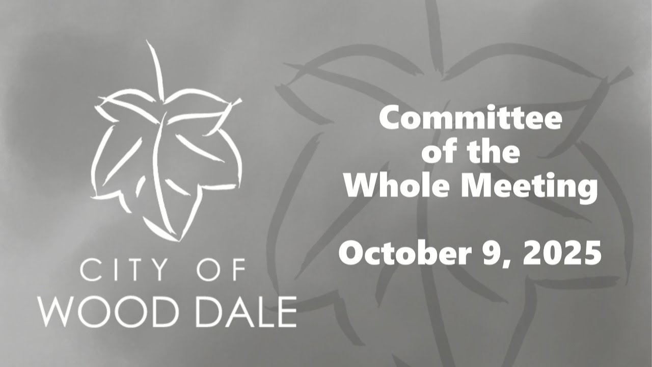 City of Wood Dale: 10/9/2025 Committee of the Whole