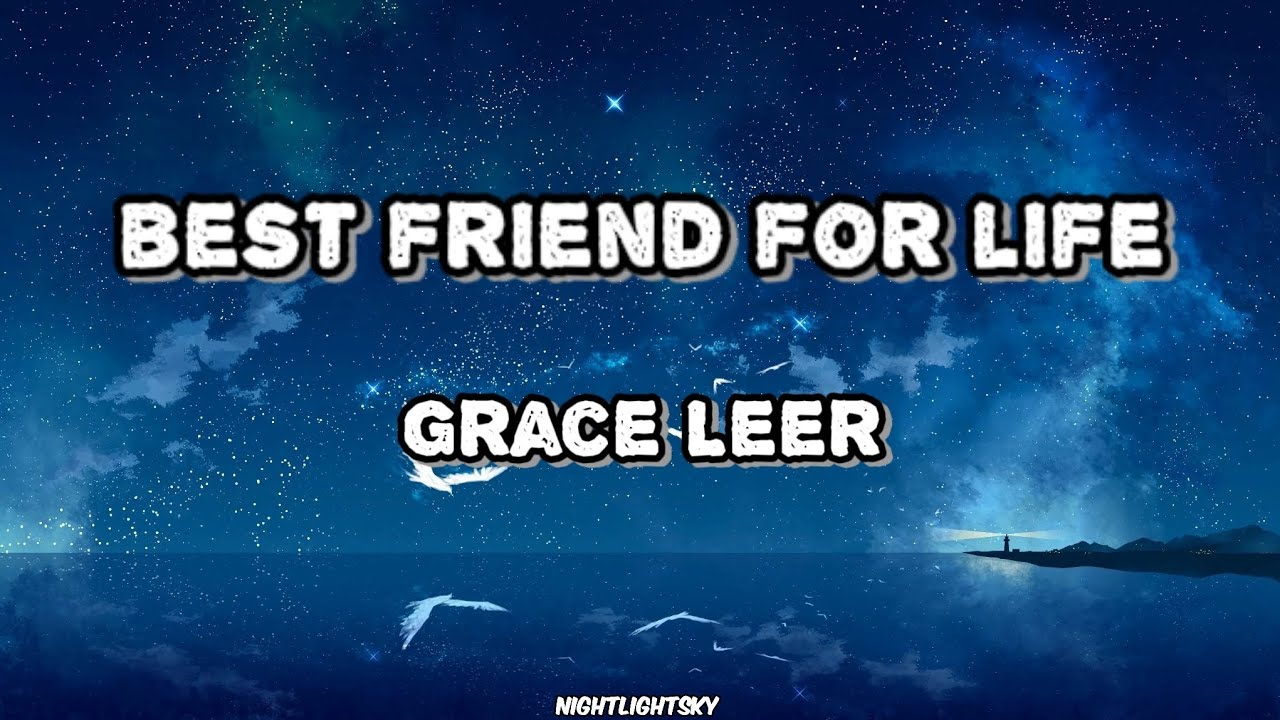Grace Leer "Best friend for life"(lyrics) YouTube