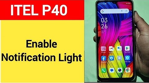 How to enable notification light, Itel P40 notification light enable kaise karen, lighting