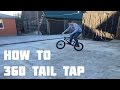 How To 360 Tail Tap BMX/MTB - Обучалка 360 на тепе | Школа WM #4