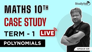 Polynomials Case Study Practice | Part 2 | Class 10 | Maths |  Term 1 | CBSE -2021 | Study Isle