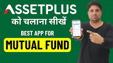 How to Use Asset Plus App | Best App For Mutual Fund in 2024