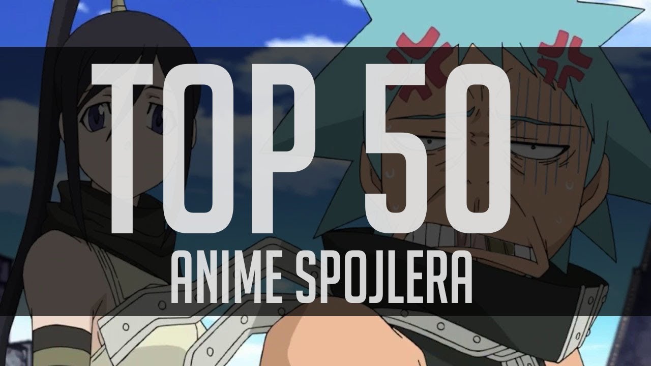 TOP 50 ANIME SPOJLERA