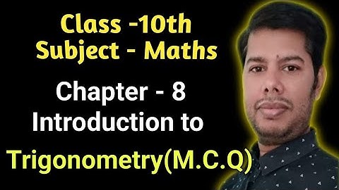 Class 10 Maths Chapter 8 | Introduction to Trigonometry MCQ Practice Set